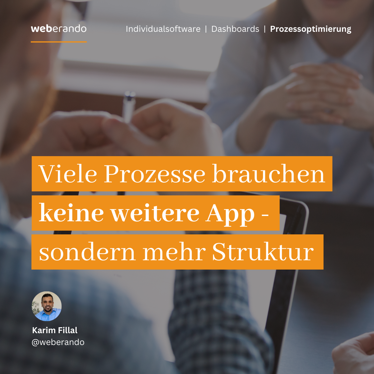 Viele Prozesse brauchen keine weitere App – sondern mehr Struktur